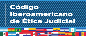 Código Iberoamericano Ética Judicial